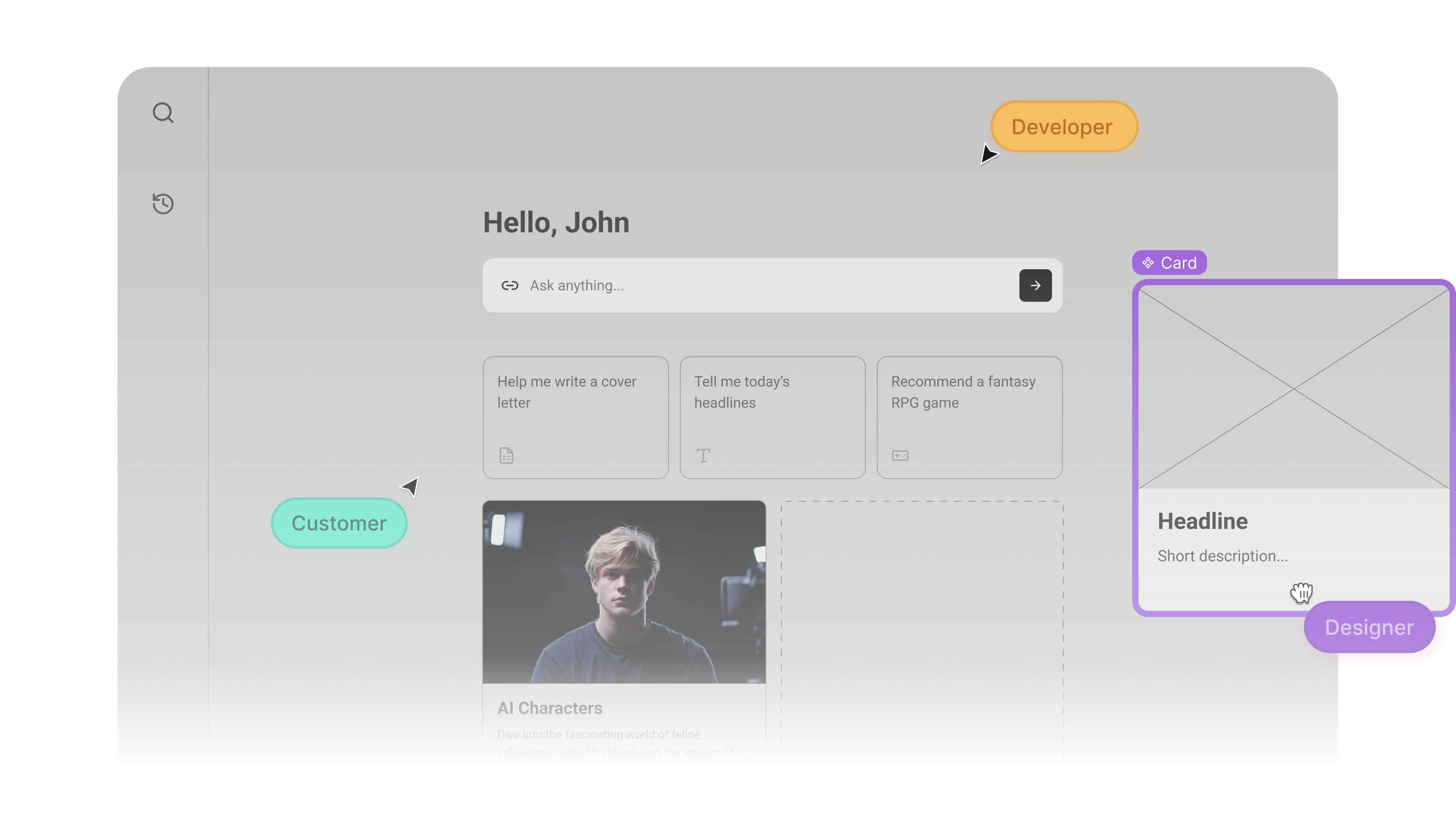 Figma design interface showcasing a layout with various components like buttons labeled 'Customer', 'Developer', and 'Designer',
a search bar with the text 'Hello, John', and a section featuring a card with an image titled 'AI Characters'.
The image emphasizes enhancing design workflow using Figma components and themes.